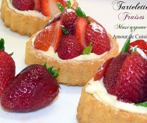 Tartelettes Aux Fraises Et Mascarpone Amour De Cuisine