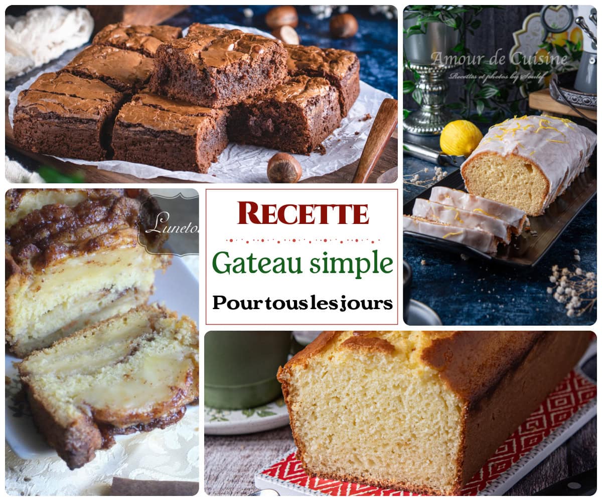 Recette gâteau simple pour tous les jours